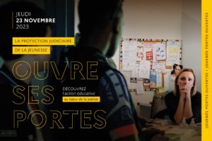La protection judiciaire de la jeunesse ouvre ses portes